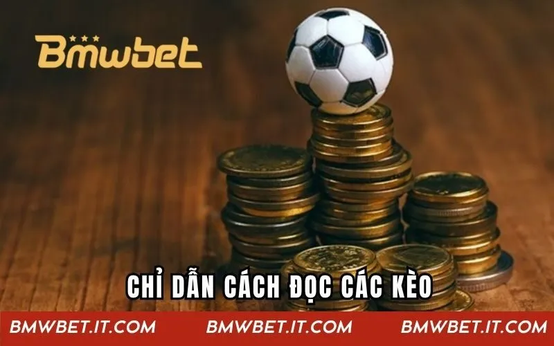 Chỉ dẫn cách đọc các kèo