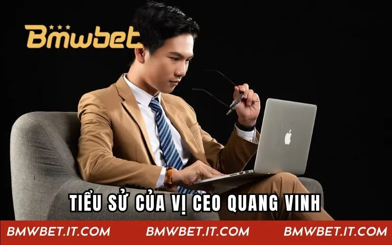 Tiểu sử của vị CEO Quang Vinh của nhà cái