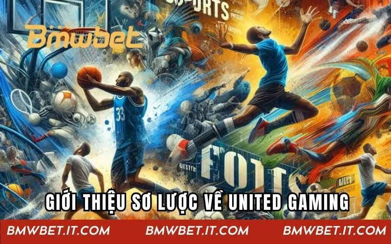 Giới thiệu sơ lược về sảnh cược United Gaming