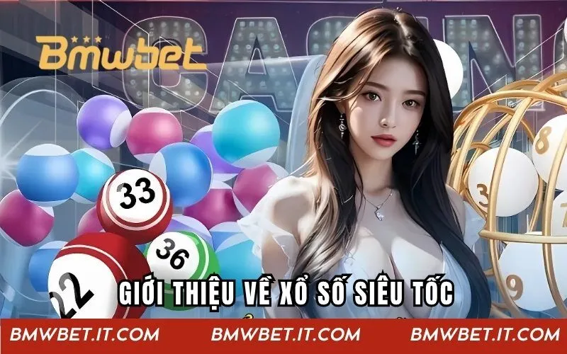 Giới thiệu về xổ số siêu tốc